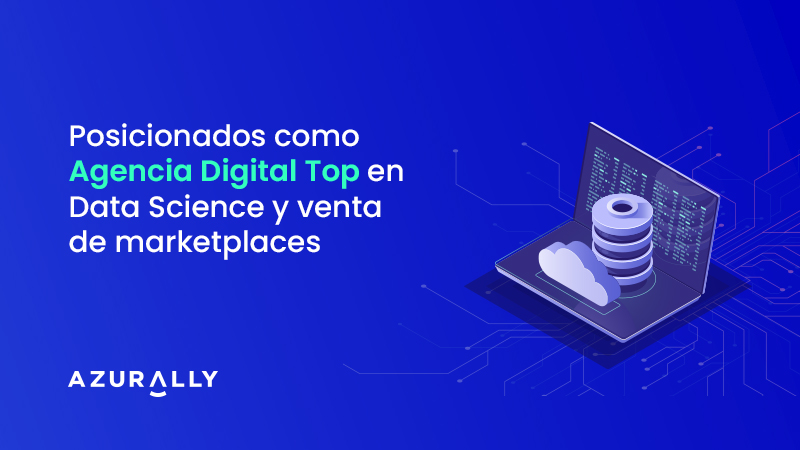 Azurally: agencia digital TOP en Data Science y venta Marketplaces